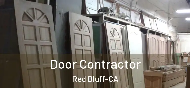  Door Contractor Red Bluff-CA
