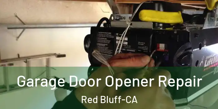 Garage Door Opener Repair Red Bluff-CA