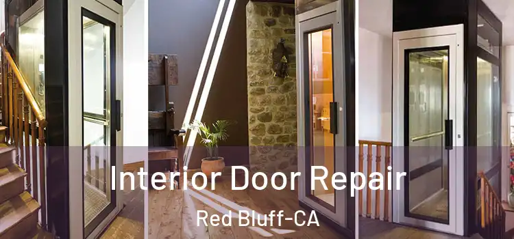  Interior Door Repair Red Bluff-CA