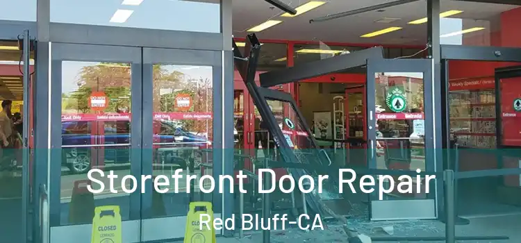  Storefront Door Repair Red Bluff-CA